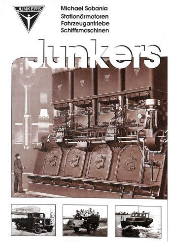 Junkers: Stationärmotoren - Fahrzeugantriebe - Schiffsmaschinen Voorkant Junkers: Stationärmotoren - Fahrzeugantriebe - Schiffsmaschinen Voorkant