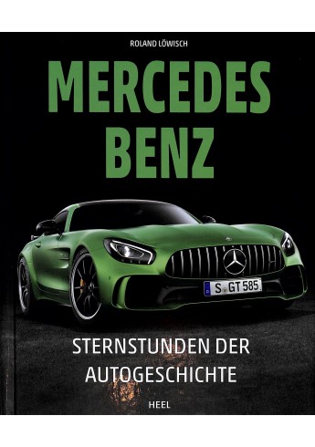 Mercedes Benz Sternstunden der Autogeschichte