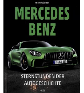 Mercedes Benz Sternstunden der Autogeschichte