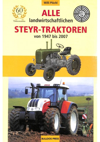 Alle landwirtschatlichen Steyr-traktoren 1947-2007 Voorkant