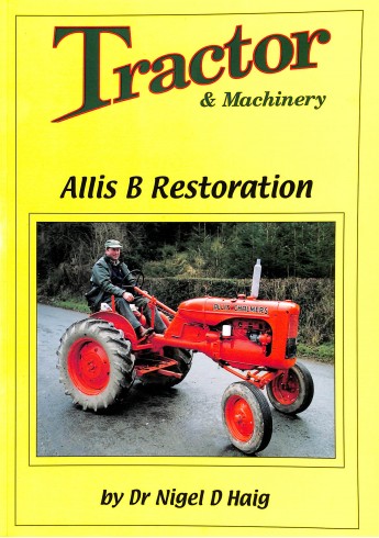 Tractor & Machinery  - Allis B Restoration