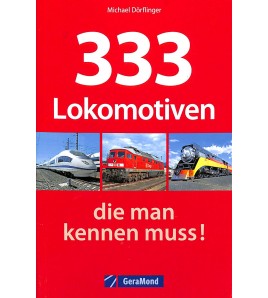 333 Lokomotiven, die man kennen muss!