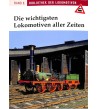 Die wichtigsten Lokomotiven aller Zeiten