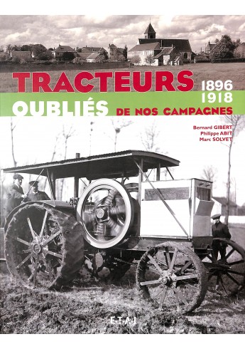 Tracteurs oubliés de nos campagnes 1919-1924 Tracteurs oubliés de nos campagnes 1919-1924