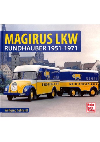 Magirus LKW - Rundhauber 1951-1965 Magirus LKW - Rundhauber 1951-1965