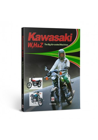 Kawasaki W,H en Z the Big Air-cooled machines Kawasaki W,H en Z the Big Air-cooled machines