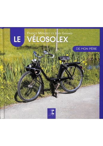 LE VELOSOLEX DE MON PERE Voorkant