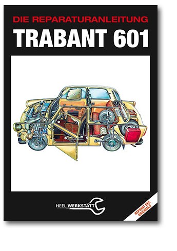 Trabant 601 Die Reparaturanleitung