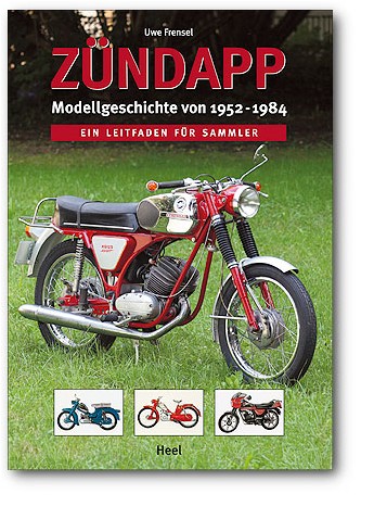Zündapp - Modellgeschichte 1952 - 1984 Zündapp - Modellgeschichte 1952 - 1984