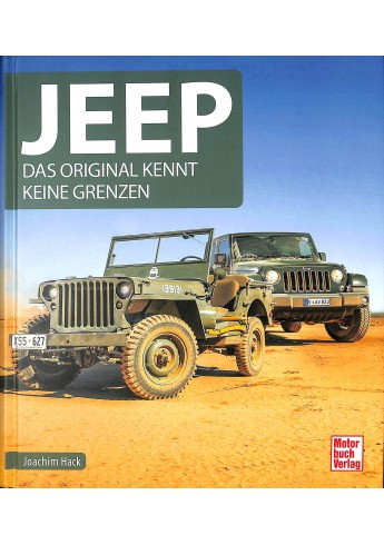 Jeep - Das Original kennt keine Grenzen Jeep - Das Original kennt keine Grenzen
