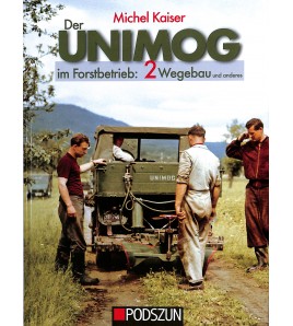 Der Unimog im Forstbetrieb: 2 Wegebau und anderes