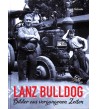 Lanz Bulldog - Bilder aus vergangenen Zeiten