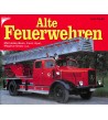Alte Feuerwehren - Mercedes-Benz, Ford, Opel,  Magirus Deutz u.a