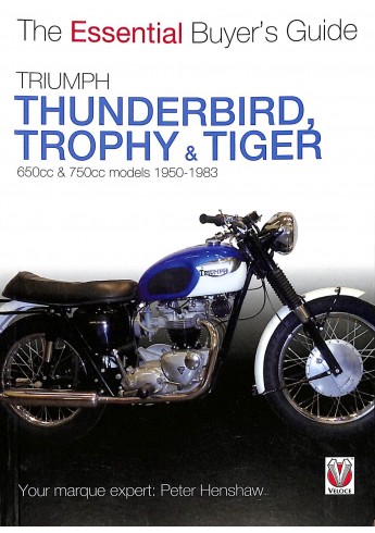 Triumph Thunderbird, Trophy & Tiger 650cc & 750cc models: 1950-1983