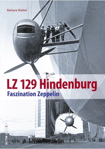 LZ 129 Hindenburg Faszination Zeppelin