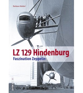 LZ 129 Hindenburg Faszination Zeppelin