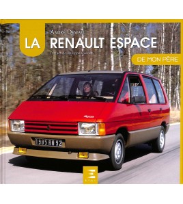 La Renault Espace de mon Père