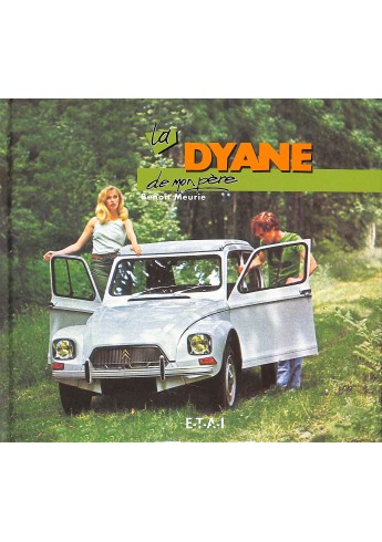 La DYANE de mon Père La DYANE de mon Père