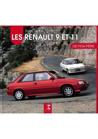 Les Renault 9 et 11 de mon Père Les Renault 9 et 11 de mon Père