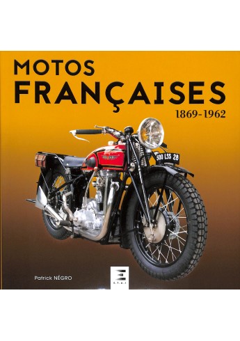 Motos Francaises 1869-1962 Motos Francaises 1869-1962