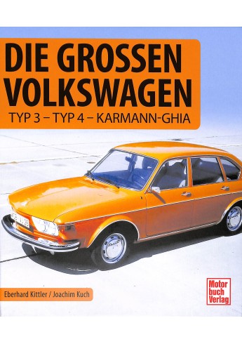 Die Großen Volkswagen - Typ 3 - Typ 4 - Karmann-Ghia