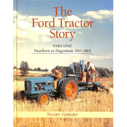 Ford Tractor Story part One : Dearborn to Dagenahm 1917-1964