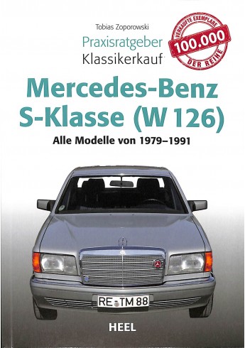 Praxisratgeber Klassikerkauf: MB S-Klasse (W 126) Praxisratgeber Klassikerkauf: MB S-Klasse (W 126)