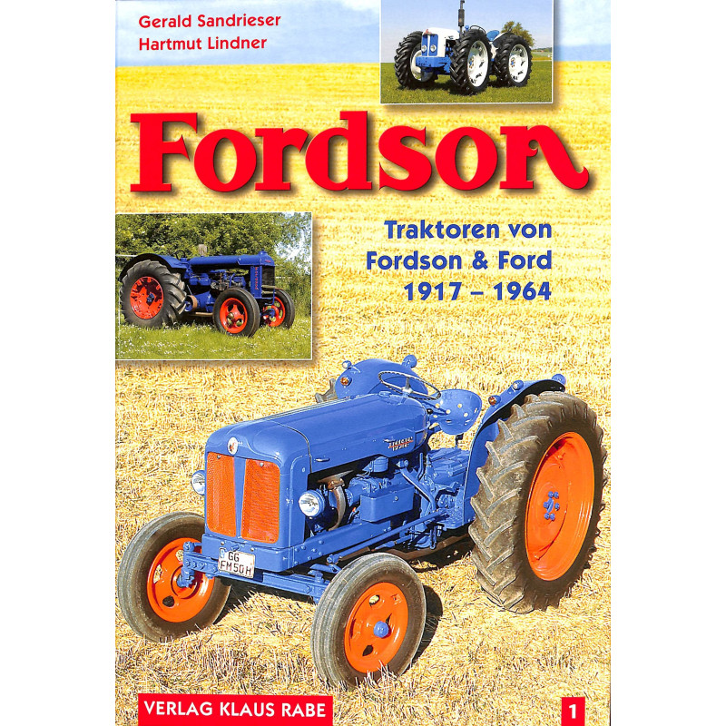 Fordson 1 - Traktoren von Fordson & Ford 1917 - 1964