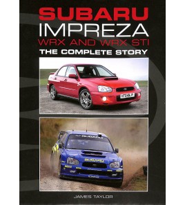 Subaru Impreza WRX and WRX STI - The Complete Story