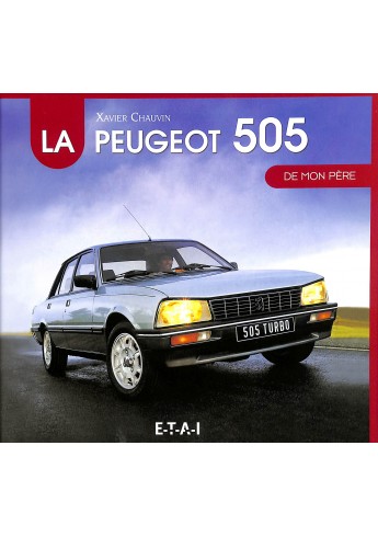 La Peugeot 505 de mon Père