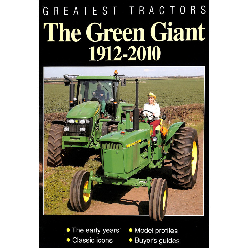 John Deere, The Green Giant 1912-2010