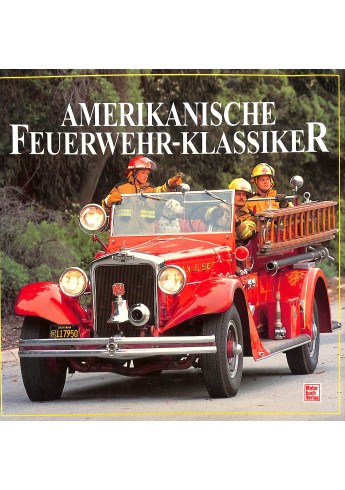 Amerikanische Feuerwehr Klassiker Amerikanische Feuerwehr Klassiker
