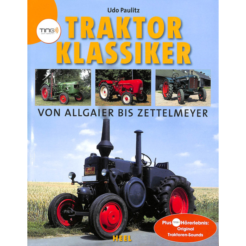 Traktor Klassiker von Allgaier bis Zettelmeyer