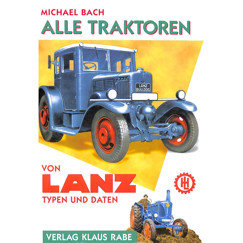 Lanz, Alle Traktoren ,Typen und daten