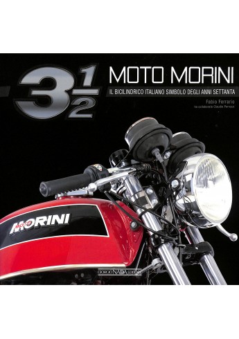 Moto Morini 3 1/2 Il Bicilindrico Italiano Simbolo Degli Anni Settanta Moto Morini 3 1/2 Il Bicilindrico Italiano Simbolo Degli Anni Settanta