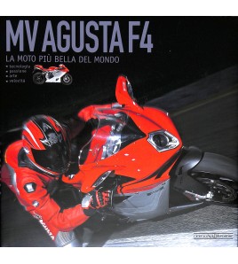 MV AGUSTA F4. La moto più bella del mondo