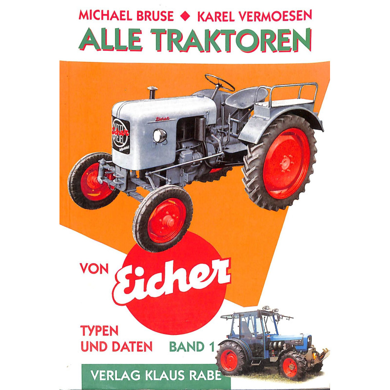 Alle Traktoren von Eicher, Band 1