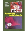 Feuerwehr und Philatelie - Briefmarken und postalische Dokumentationen aus der internationalen Geschichte der Feuerwehr