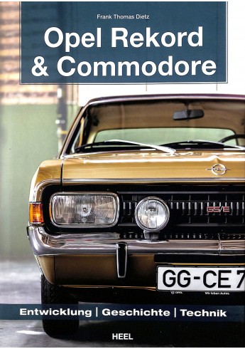 Opel Rekord & Commodore - Entwicklung, Geschichte, Technik
