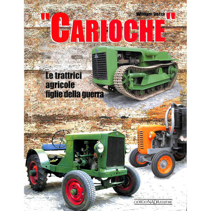 Carioche, Le trattrici agricole figlie della guerra