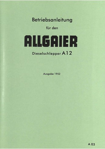 A03 - Betriebsanleitung für den Allgaier Dieselschlepper A12