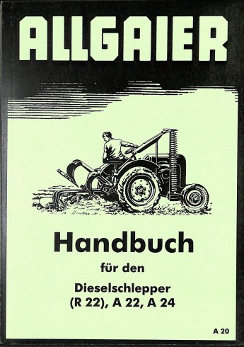 A20 - Allgaier Handbuch für den Dieselschlepper R22, A22, A24