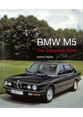 BMW M5 - The Complete Story BMW M5 - The Complete Story