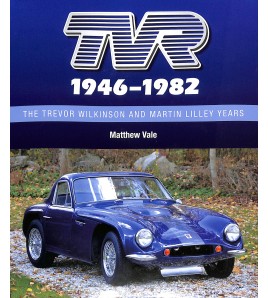 TVR 1946-1982 The Trevor Wilkinson and Martin Lilley Years