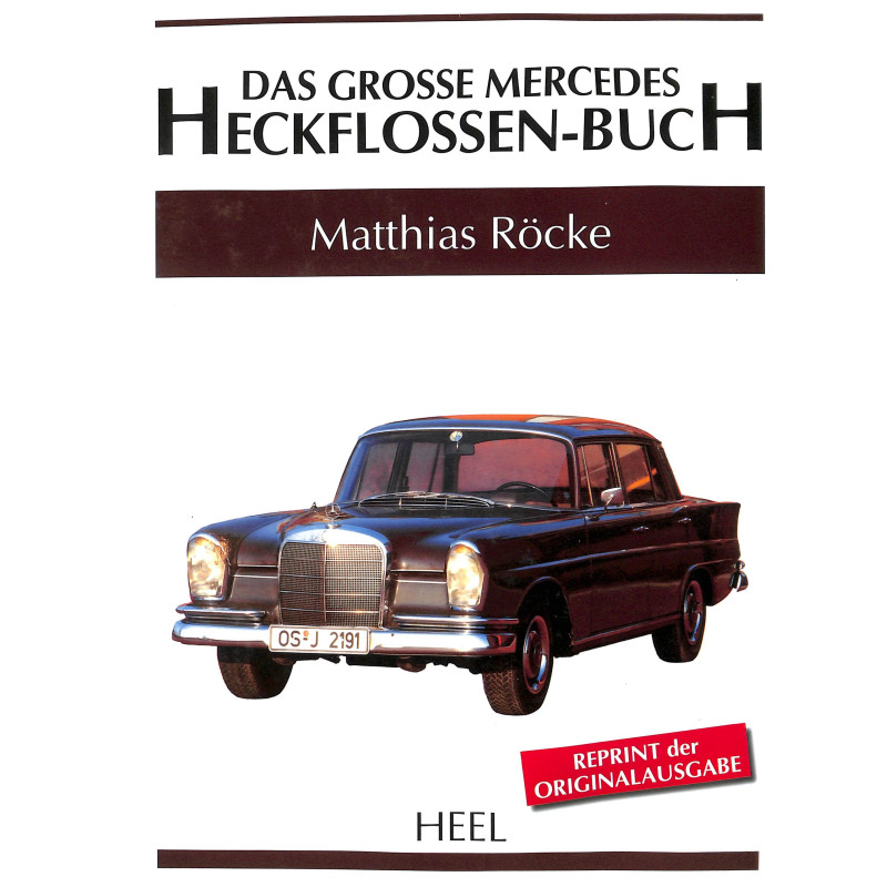 Das grosse Mercedes Heckflossen-Buch