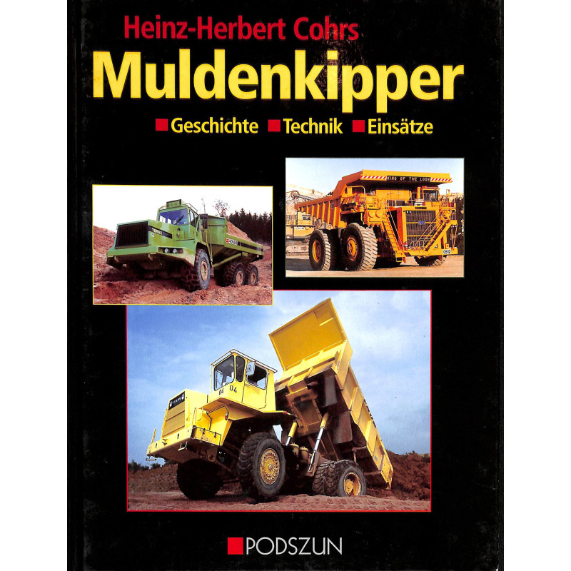 Muldenkipper, Geschichte Technik Einsatze