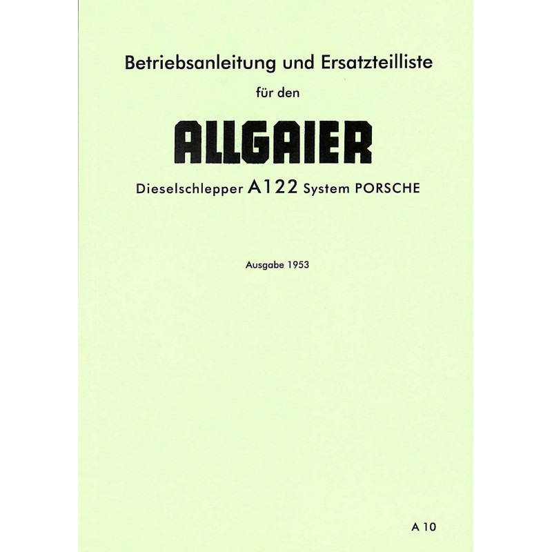 Betriebsanleitung und Ersatzteilliste für Allgaier Dieselschlepper A122, gebruiksaanwijzng, handleiding