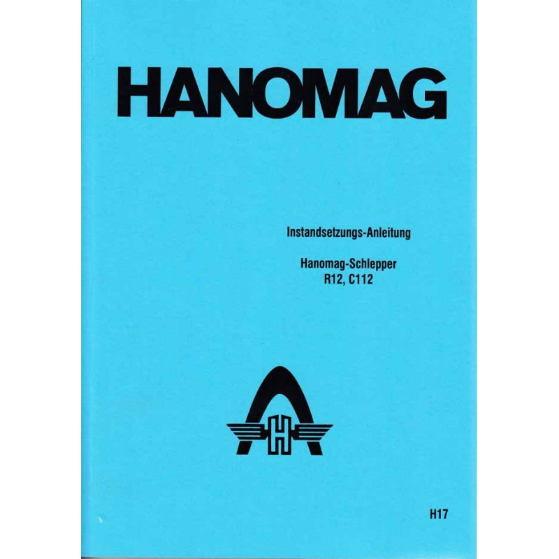 Instandsetzungs-Anleitung Hanomag-Schlepper R12/C112, handleiding, gebruiksaanwijzing