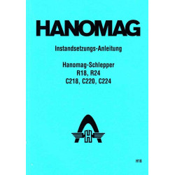 Instandsetzungs-Anleitung Hanomag-Schlepper R18,24/C218,220,224, handleiding , gebruiksaanwijzing