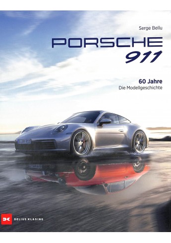 Porsche 911 60 Jahre – Die Modellgeschichte Porsche 911 60 Jahre – Die Modellgeschichte